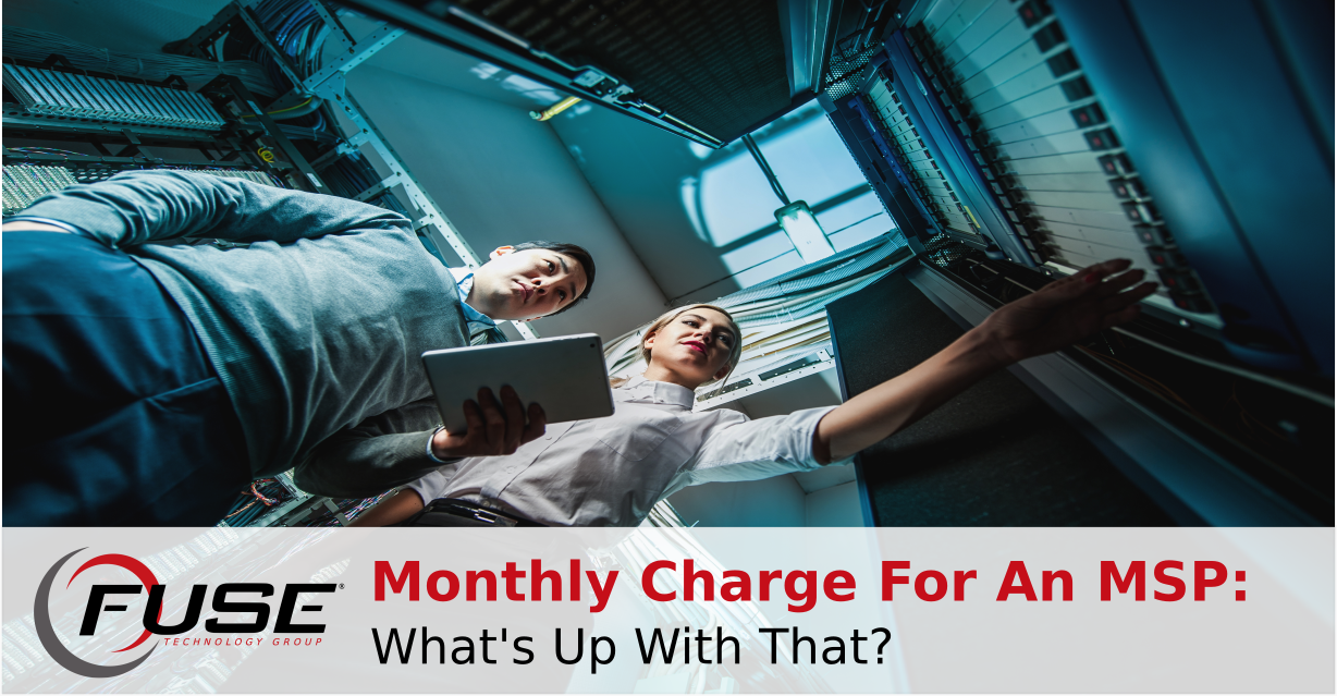 https://fuse-staging.fusewebhost.com/wp-content/uploads/2017/11/monthly-charge-msp-blog-image-1.png