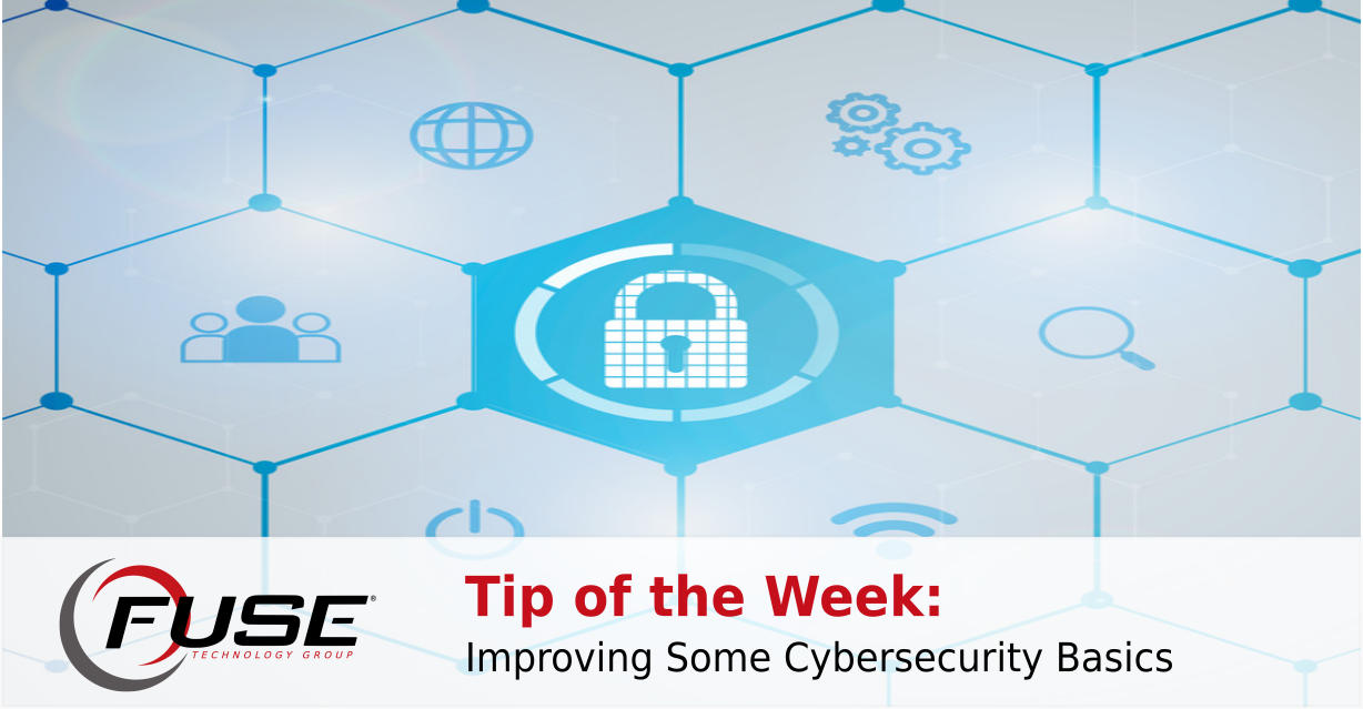 https://fuse-staging.fusewebhost.com/wp-content/uploads/2018/11/totw_improve_cybersecurity_basics-1.png