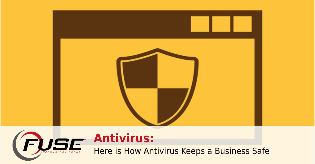 https://fuse-staging.fusewebhost.com/wp-content/uploads/2018/12/antivirus_keeps_business-1-1228x640.png